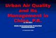 Urban Air Quality and its Management in China, P.R. LI Xinmin State Environmental Protection Administration 27 September 2006