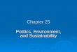 Chapter 25 Politics, Environment, and Sustainability