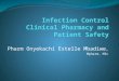 Pharm Onyekachi Estelle Mbadiwe, Mpharm, MSc. Summary Clinical Pharmacy Clinical Pharmacy & Infection Control Infection Control Committee Antimicrobial