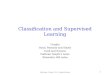 Data Mining - Volinsky - 2011 - Columbia University 1 Classification and Supervised Learning Credits Hand, Mannila and Smyth Cook and Swayne Padhraic Smyth’s