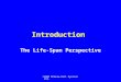 ©2005 McGraw-Hill Ryerson Ltd. Introduction The Life-Span Perspective