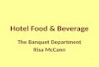 Hotel Food & Beverage The Banquet Department Risa McCann 1