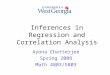 Inferences in Regression and Correlation Analysis Ayona Chatterjee Spring 2008 Math 4803/5803
