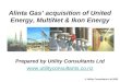 Alinta Gas’ acquisition of United Energy, MultiNet & Ikon Energy © Utility Consultants Ltd 2003 Prepared by Utility Consultants Ltd 