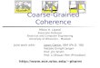 Coarse-Grained Coherence Mikko H. Lipasti Associate Professor Electrical and Computer Engineering University of Wisconsin – Madison Joint work with:Jason