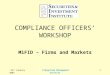 24 th January 2007Craigcrook Management Services1 COMPLIANCE OFFICERS’ WORKSHOP MiFID – Firms and Markets
