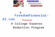 Presents A College Expense Reduction Program FreedomFinancial-AZ.com &