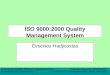 Hadjicostas, E: ISO 9000: 2000 Quality Management System © Springer-Verlag Berlin Heidelberg 2003 In: Wenclawiak, Koch, Hadjicostas (eds.) Quality Assurance