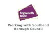 Working with Southend Borough Council. Papworth Trust – some facts Papworth Trust was founded as a centre for Tuberculosis in 1917 We opened Papworth