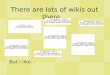 There are lots of wikis out there… But I like…. A how-to for the classroom