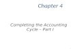Completing the Accounting Cycle – Part I Chapter 4 1
