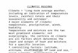 Harry Williams, Earth Science1 CLIMATIC REGIONS Climate = "Long-term average weather, including an indication of temperature levels, rainfall totals and