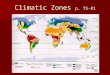 Climatic Zones p. 75-81 P. 75 fig. 5.1. 6 climate regionsEach has sub-regions 6 climate regionsEach has sub-regions