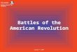 Battles of the American Revolution Cicero History Beyond The Textbook Cicero © 2007