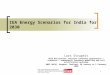 1 IEA Energy Scenarios for India for 2030 Lars Strupeit Malé Declaration: Emission inventory preparation / scenarios / atmospheric transport modelling