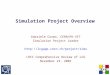 Simulation Project Overview Gabriele Cosmo, CERN/PH-SFT Simulation Project Leader  LHCC Comprehensive Review of LCG November