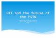 OTT and the future of the PSTN Henning Schulzrinne FCC