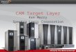 CAM Target Layer Ken Merry Spectra Logic Corporation
