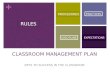 + CLASSROOM MANAGEMENT PLAN KEYS TO SUCCESS IN THE CLASSROOM RULES PROCEDURES DISCIPLINE PRACTICES EXPECTATIONS