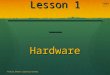 Lesson 1 _________________ Hardware Palolo Ohana Learning Center