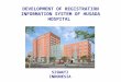 DEVELOPMENT OF REGISTRATION INFORMATION SYSTEM OF HUSADA HOSPITAL SISWATI INDONESIA