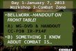 Day 1-January 7, 2013 Workshop 3-Combat Zone BELLWORK-HANDOUT ON FRONT TABLE! A) WG-DVD & HANDOUT CC-P30 IR-P14F A) WG-DVD & HANDOUT CC-P30 IR-P14F B)