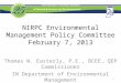 NIRPC Environmental Management Policy Committee February 7, 2013 Thomas W. Easterly, P.E., BCEE, QEP Commissioner IN Department of Environmental Management