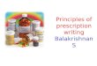 Principles of prescription writing Balakrishnan S
