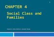 CHAPTER 4 Social Class and Families Prepared by Cathie Robertson, Grossmont College McGraw-Hill © 2010 The McGraw-Hill Companies, Inc., All Rights Reserved