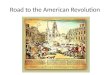 Road to the American Revolution. Roots of American Democracy Recap! The traditions of British law and the Enlightenment guided the development of the