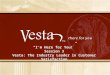 “I’m Here for You!” Session 3 Vesta: The Industry Leader in Customer Satisfaction