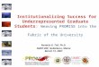 Institutionalizing Success for Underrepresented Graduate Students: Weaving PROMISE into the Fabric of the University Renetta G. Tull, Ph.D. IGERT-IBP,