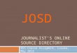 JOURNALIST’S ONLINE SOURCE DIRECTORY NSS Course Assigment, Lusaka, May 2013 JOSD