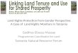 Land Rights Protection from Gender Perspective: A Case of Land Rights Monitors in Tanzania Godfrey Eliseus Massay Programmes Coordinator for Land Tanzania