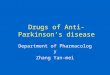 Drugs of Anti-Parkinson’s disease Department of Pharmacology Zhang Yan-mei