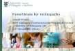 Fenofibrate for retinopathy David Preiss BHF Glasgow Cardiovascular Research Centre University of Glasgow, UK 13 th November 2014