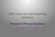 CETL Class of 1969 Teaching Scholars Project Presentation Dr. Mirjana M. Brockett