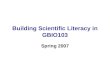 Building Scientific Literacy in GBIO103 Spring 2007