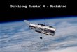 27-Apr-2009K. Sembach 1 Servicing Mission 4 - Revisited Ken Sembach STScI Hubble Project Scientist April 27, 2009