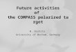 Future activities of the COMPASS polarized target N. Doshita University of Bochum, Germany