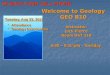 Welcome to Geology GEO B10 Instructor Jack Pierce Room DST 118 Instructor Jack Pierce Room DST 118 6:00 – 9:10 pm - Tuesday Tuesday, Aug 23, 2011 Attendance
