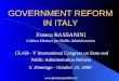 GOVERNMENT REFORM IN ITALY Franco BASSANINI Cabinet Minister for Public Administration CLAD - V International Congress on State and Public Administration