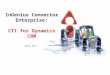 InGenius Connector Enterprise: CTI for Dynamics CRM March 2013