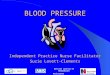 British Journal of Healthcare Assistants BLOOD PRESSURE Independent Practice Nurse Facilitator Suzie Lovett-Clements