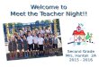 Welcome to Meet the Teacher Night!! Second Grade Mrs. Hantak 2A 2015 - 2016