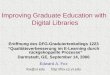 Improving Graduate Education with Digital Libraries Eröffnung des DFG-Graduiertenkollegs 1223 “Qualitätsverbesserung im E-Learning durch rückgekoppelte