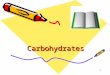 1 CarbohydratesCarbohydrates. 2 Carbohydrates Complex Simple Fiber