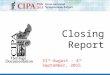 31 th August – 4 th September, 2015 Closing Report