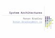 System Architectures Ronan Bradley Ronan.Bradley@dit.ie