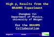 BRAHMS High p T Results from the BRAHMS Experiment Zhongbao Yin Department of Physics, University of Bergen for the BRAHMS Collaboration